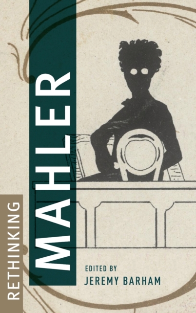 Rethinking Mahler, Hardback Book