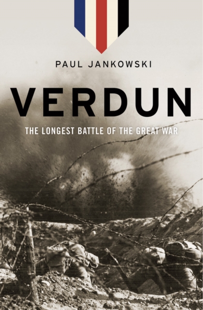 Verdun : The Longest Battle of the Great War, EPUB eBook