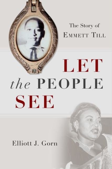 Let the People See : The Story of Emmett Till, Hardback Book