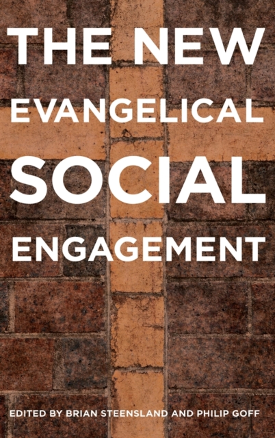 The New Evangelical Social Engagement, Hardback Book
