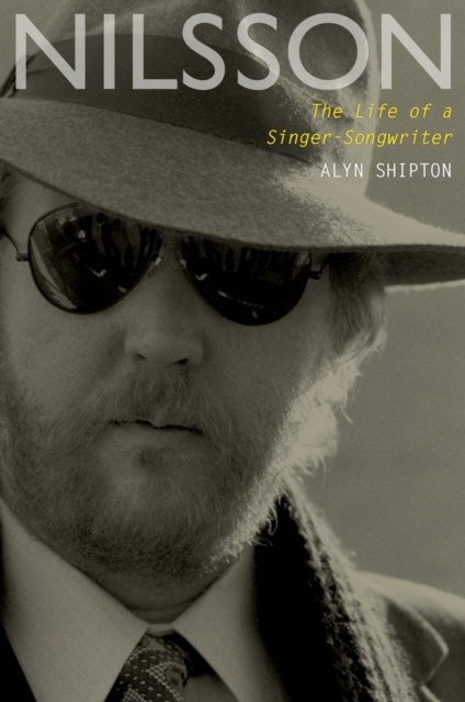 Nilsson : The Life of a Singer-Songwriter, PDF eBook