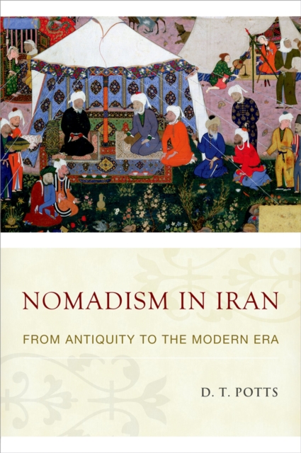 Nomadism in Iran : From Antiquity to the Modern Era, PDF eBook