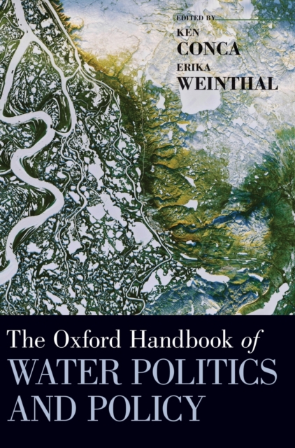 The Oxford Handbook of Water Politics and Policy, Hardback Book