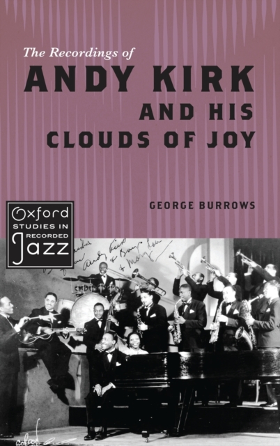 The Recordings of Andy Kirk and his Clouds of Joy, Hardback Book