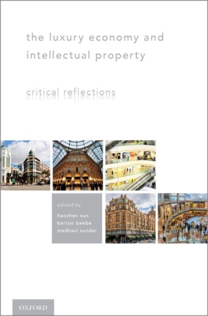 The Luxury Economy and Intellectual Property : Critical Reflections, Hardback Book