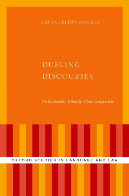Dueling Discourses : The Construction of Reality in Closing Arguments, PDF eBook
