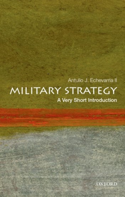 Military Strategy: A Very Short Introduction, Paperback / softback Book