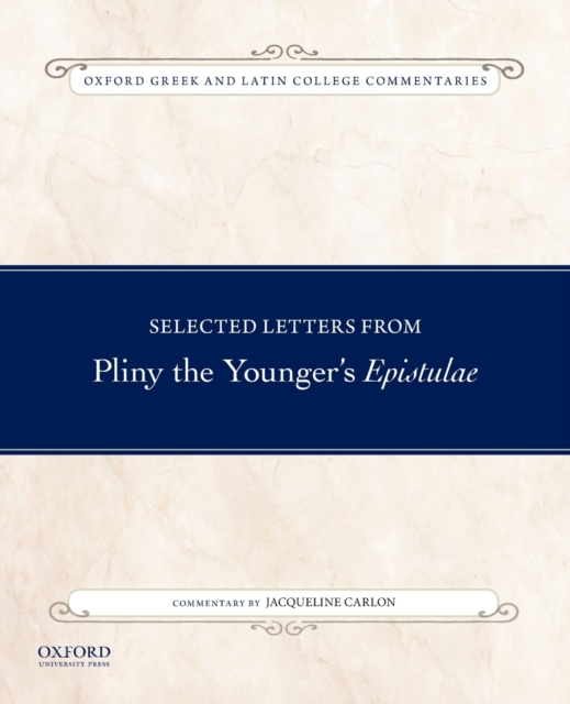 Selected Letters from Pliny the Younger's Epistulae : Commentary by Jacqueline Carlon, Paperback / softback Book