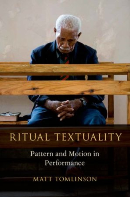 Ritual Textuality : Pattern and Motion in Performance, Paperback / softback Book