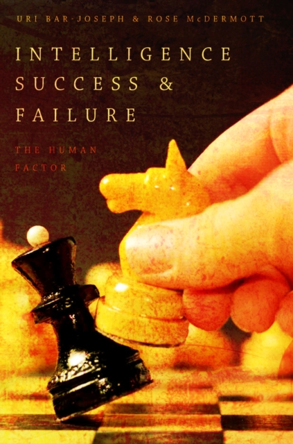 Intelligence Success and Failure : The Human Factor, PDF eBook