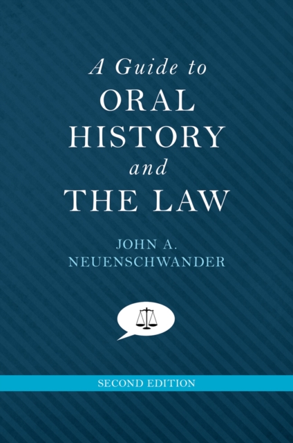 A Guide to Oral History and the Law, PDF eBook
