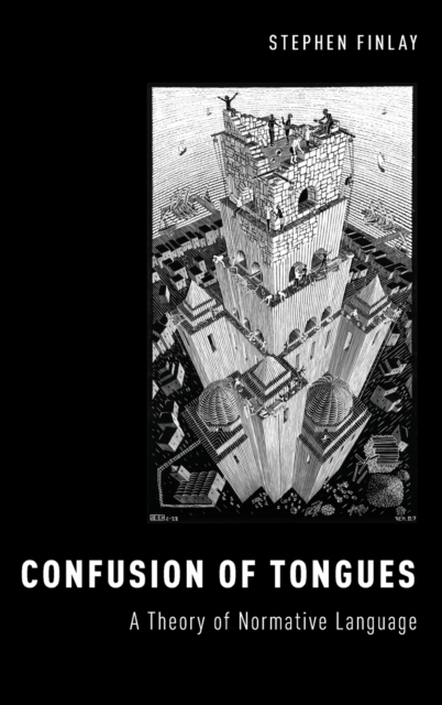 Confusion of Tongues : A Theory of Normative Language, Hardback Book