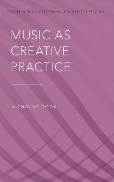Music as Creative Practice, Hardback Book