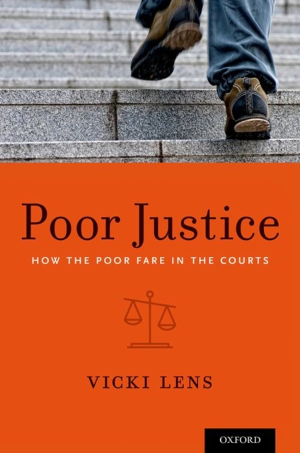 Poor Justice : How the Poor Fare in the Courts, Paperback / softback Book