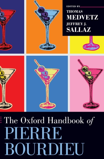 The Oxford Handbook of Pierre Bourdieu, Hardback Book