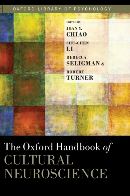 The Oxford Handbook of Cultural Neuroscience, Hardback Book
