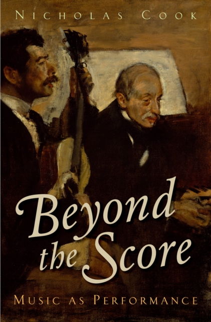 Beyond the Score : Music as Performance, PDF eBook