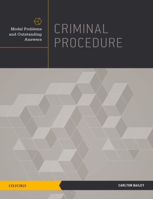 Criminal Procedure : Model Problems and Outstanding Answers, PDF eBook