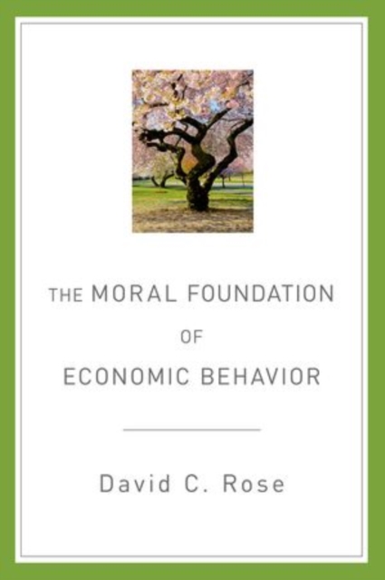 The Moral Foundation of Economic Behavior, Paperback / softback Book