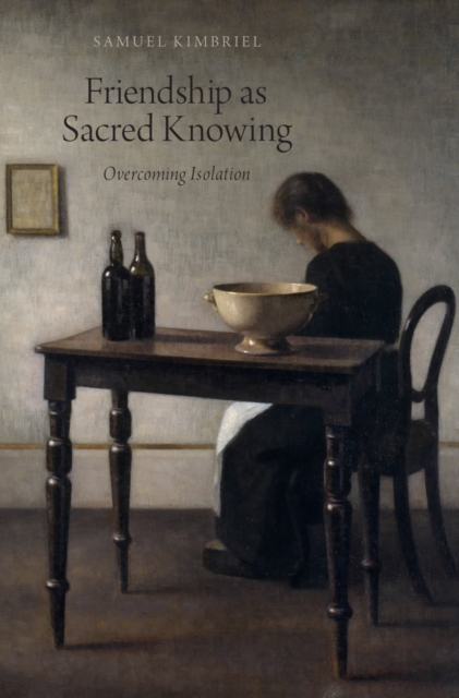 Friendship as Sacred Knowing : Overcoming Isolation, PDF eBook