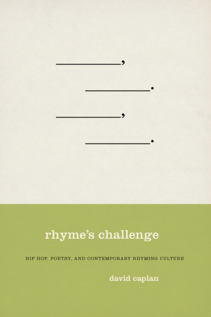 Rhyme's Challenge : Hip Hop, Poetry, and Contemporary Rhyming Culture, EPUB eBook