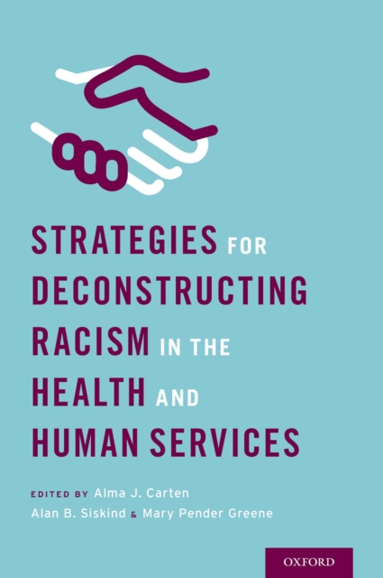 Strategies for Deconstructing Racism in the Health and Human Services, PDF eBook