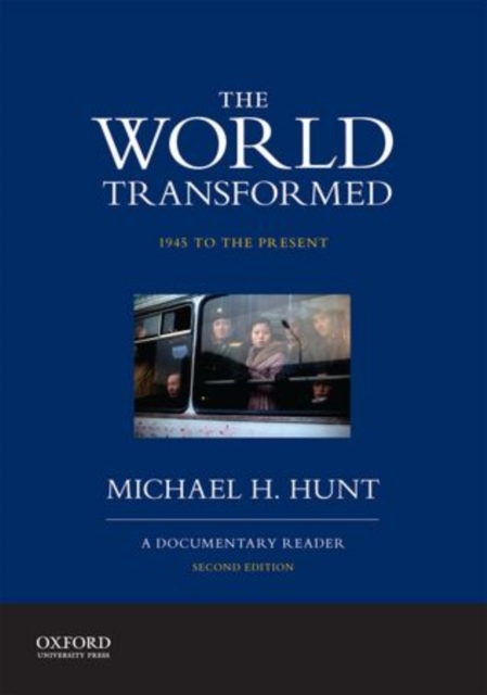 The World Transformed, 1945 to the Present : A Documentary Reader, Paperback / softback Book