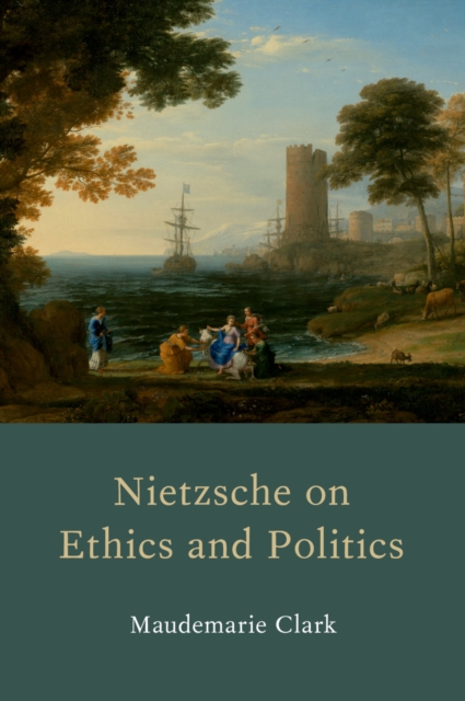 Nietzsche on Ethics and Politics, PDF eBook