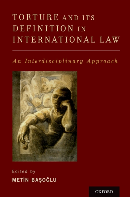 Torture and Its Definition In International Law : An Interdisciplinary Approach, EPUB eBook