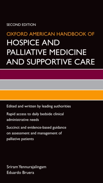 Oxford American Handbook of Hospice and Palliative Medicine and Supportive Care, PDF eBook