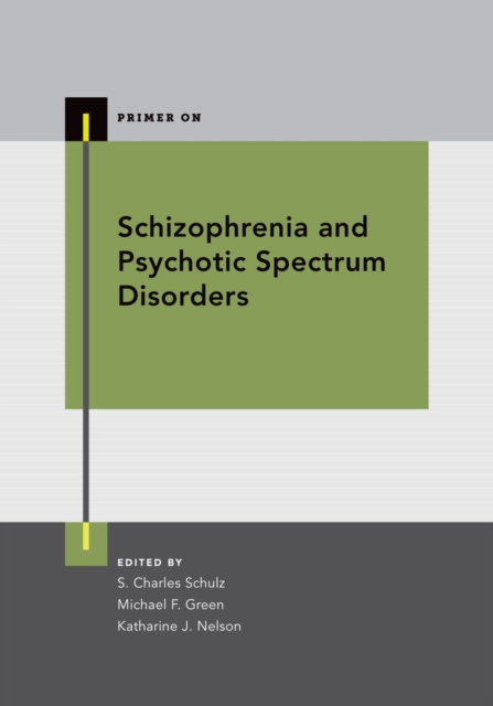 Schizophrenia and Psychotic Spectrum Disorders, PDF eBook