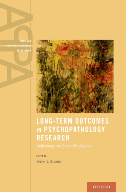Long-Term Outcomes in Psychopathology Research : Rethinking the Scientific Agenda, PDF eBook