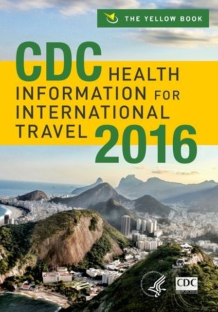 CDC Health Information for International Travel 2016, Paperback / softback Book