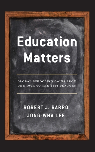 Education Matters : Global Schooling Gains from the 19th to the 21st Century, Hardback Book