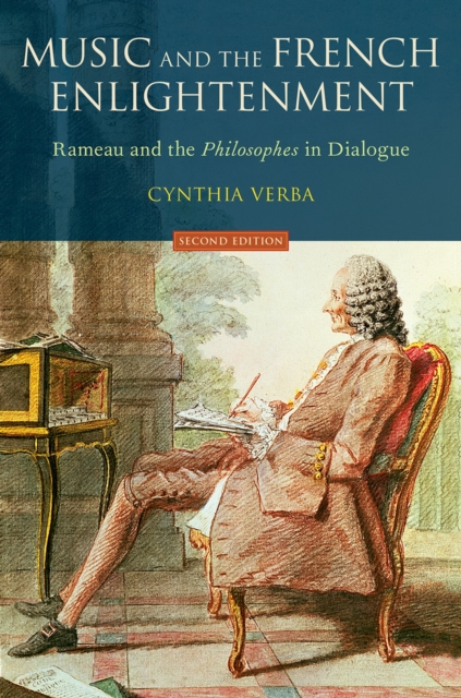 Music and the French Enlightenment : Rameau and the Philosophes in Dialogue, PDF eBook