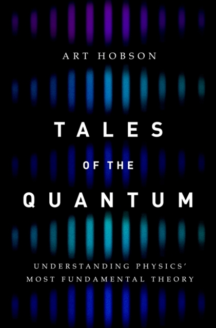 Tales of the Quantum : Understanding Physics' Most Fundamental Theory, EPUB eBook