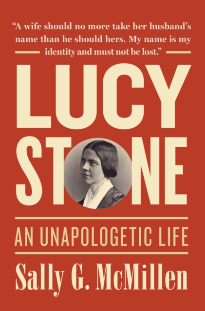 Lucy Stone : An Unapologetic Life, EPUB eBook