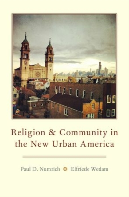Religion and Community in the New Urban America, Hardback Book