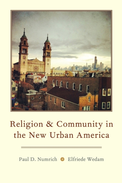 Religion and Community in the New Urban America, Paperback / softback Book