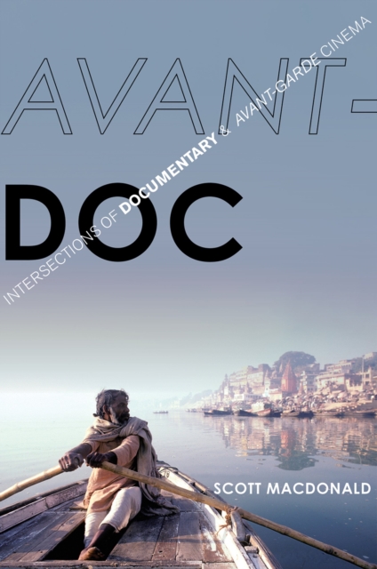 Avant-Doc : Intersections of Documentary and Avant-Garde Cinema, PDF eBook
