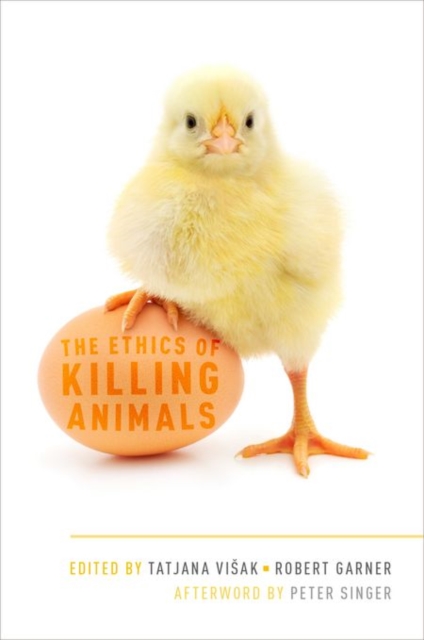The Ethics of Killing Animals, Hardback Book