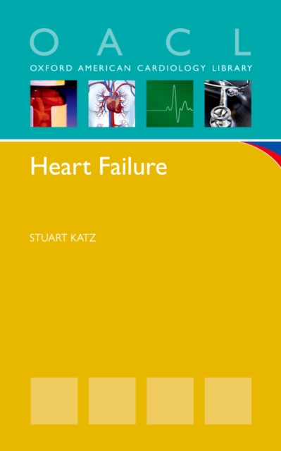 Heart Failure : A Practical Guide for Diagnosis and Management, PDF eBook