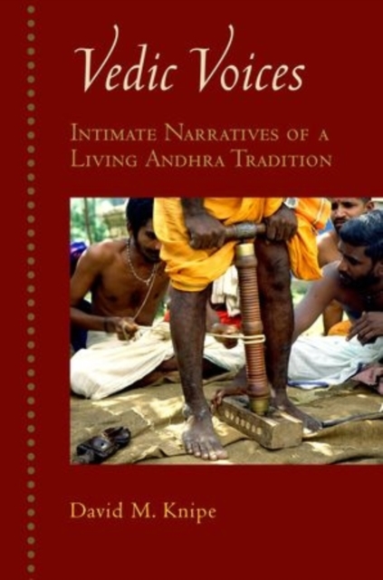 Vedic Voices : Intimate Narratives of Living Andhra Traditions, Hardback Book