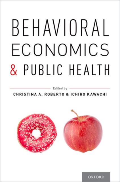 Behavioral Economics and Public Health, Paperback / softback Book