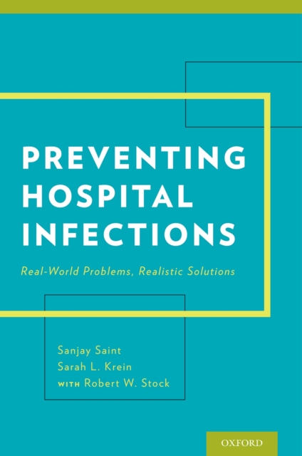 Preventing Hospital Infections : Real-World Problems, Realistic Solutions, PDF eBook