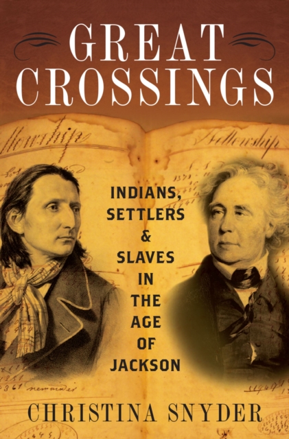 Great Crossings : Indians, Settlers, and Slaves in the Age of Jackson, PDF eBook