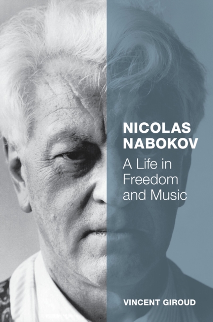 Nicolas Nabokov : A Life in Freedom and Music, PDF eBook