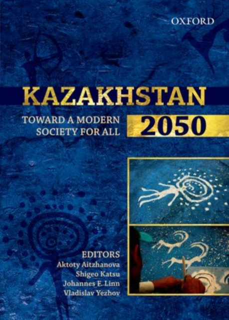 Kazakhstan 2050 : Toward a Modern Society for All, Hardback Book