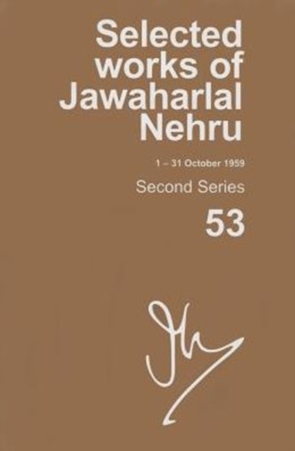 Selected Works of Jawaharlal Nehru (1-31 October 1959) : Second series, Vol. 53, Hardback Book