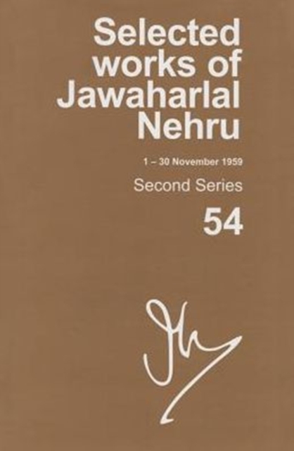 Selected Works of Jawaharlal Nehru (1-30 November 1959) : Second series, Vol. 54, Hardback Book